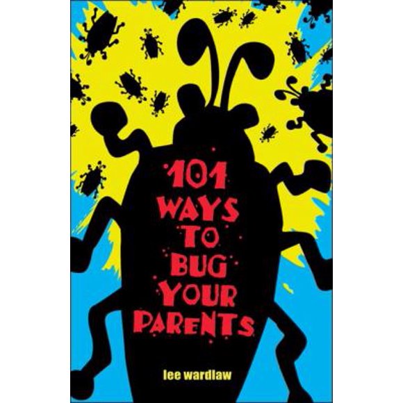 Pre-Owned 101 Ways to Bug Your Parents (Paperback) 0142403407 9780142403402