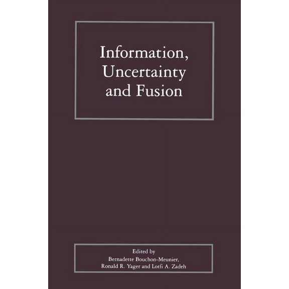 The Springer International Engineering a Information, Uncertainty and Fusion, Book 516, (Paperback)