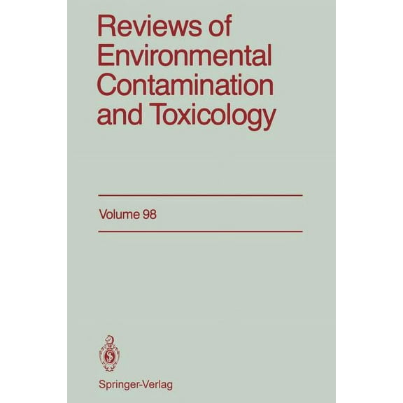 Reviews of Environmental Contamination a Reviews of Environmental Contamination and Toxicology: Continuation of Residue Reviews, Book 98, (Paperback)
