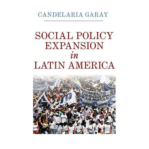 Social Policy Expansion in Latin America, (Hardcover)
