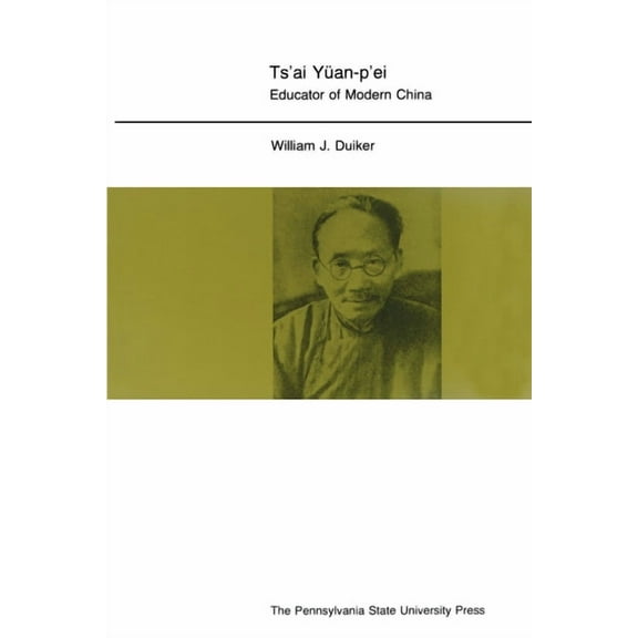 Ts'ai Yuan-p'ei: Educator of Modern China, (Paperback)