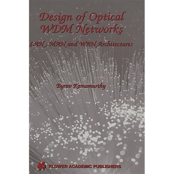 Pre-Owned The Springer International Engineering and Computer Science: Design of Optical Wdm Networks: Lan, Man and WAN Architectures (Hardcover)
