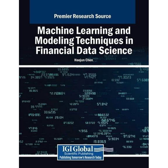 Machine Learning and Modeling Techniques in Financial Data Science, (Paperback)