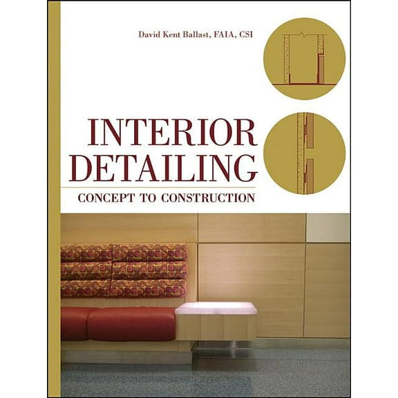 Interior Detailing: Concept to Construction, (Hardcover)