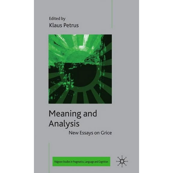 Palgrave Studies in Pragmatics, Language Meaning and Analysis: New Essays on Grice, (Hardcover)