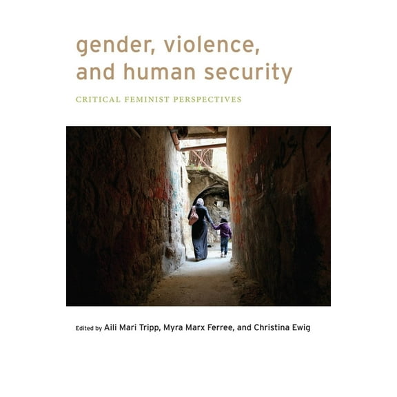 Gender, Violence, and Human Security: Critical Feminist Perspectives, (Paperback)