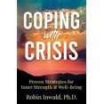 thumbnail image 1 of Pre-Owned Coping with Crisis: Proven Strategies for Inner Strength &amp; Well-Being, (Paperback), 1 of 2