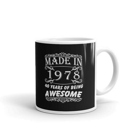 Made in 1978 40th Birthday Awesome Coffee Tea Ceramic Mug Office Work Cup Gift