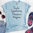 thumbnail image 2 of Trucks, Superheroes, Dinosaurs Shirt, Unisex Women's Shirt, Mom Shirt, Mama Shirt, Mother Shirt, Heather Light Blue, Medium, 2 of 6