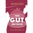 thumbnail image 1 of Pre-Owned The G.U.T. Method: Secrets Beyond Your Plate for a Healthier, More Energetic Life (Paperback) 1735802905 9781735802909, 1 of 1