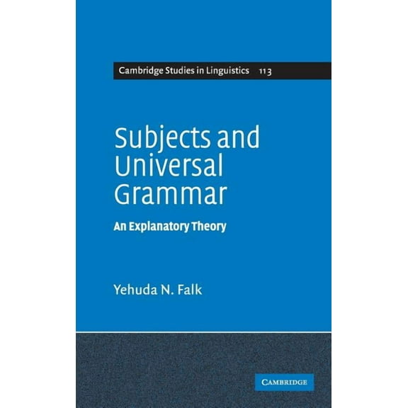 Cambridge Studies in Linguistics Subjects and Universal Grammar, Book 113, (Hardcover)