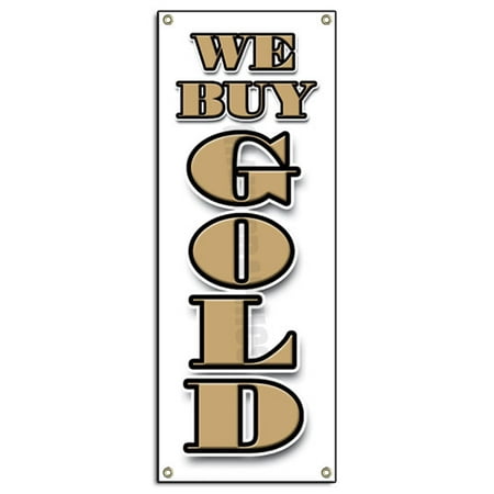 WE BUY GOLD VERTICAL BANNER SIGN pawn jewelry store cash silver best (Best Place To Store Cash)