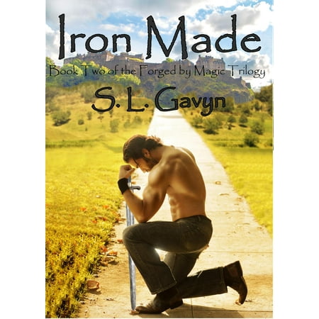 Iron Made: Book Two of the Forged by Magic Trilogy -