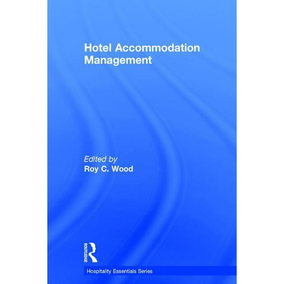 Hospitality Essentials Hotel Accommodation Management, (Hardcover)