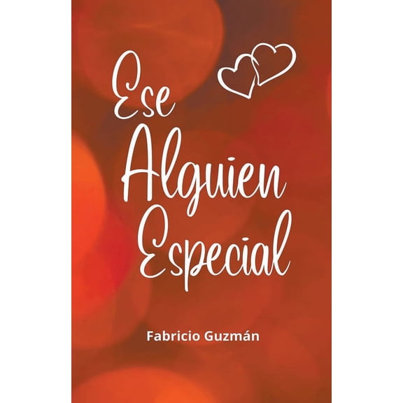 Autoayuda Y Crecimiento Personal.: Ese alguien especial (Paperback)