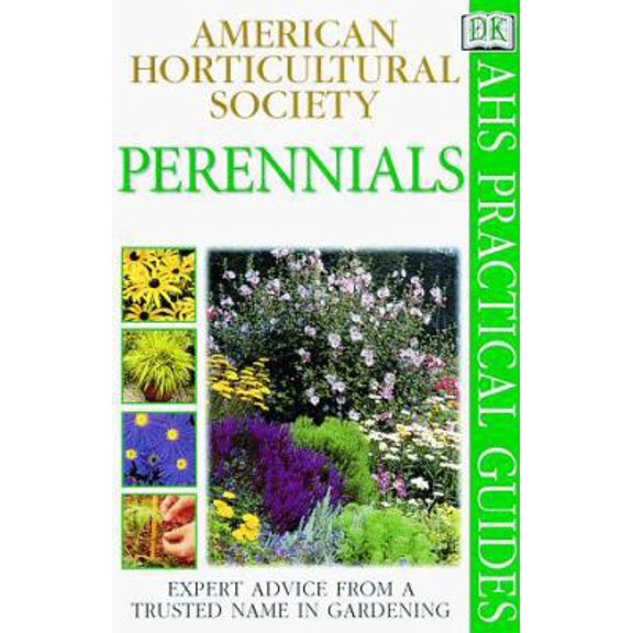 Pre-Owned American Horticultural Society Practical Guides: Perennials (Paperback) 0789441519 9780789441515