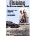 thumbnail image 2 of Pre-Owned Fishing the Massachusetts Coast: A Guide to North Shore, South Shore, and Cape Cod Locations for Boat and Shore Anglers (Paperback) 1580801196 9781580801195, 2 of 2