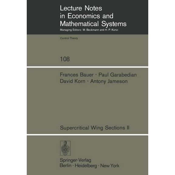 Lecture Notes in Economic and Mathematic Supercritical Wing Sections II: A Handbook, Book 108, (Paperback)