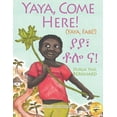 thumbnail image 1 of Pre-Owned Yaya, Come Here!: A Day In The Life Of A Boy in West Africa: In English and Amharic (Paperback) 1694400638 9781694400635, 1 of 2