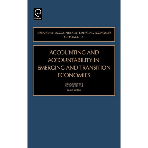 Research in Accounting in Emerging Econo Accounting and Accountability in Emerging and Transition Economies, Book 2, (Hardcover)