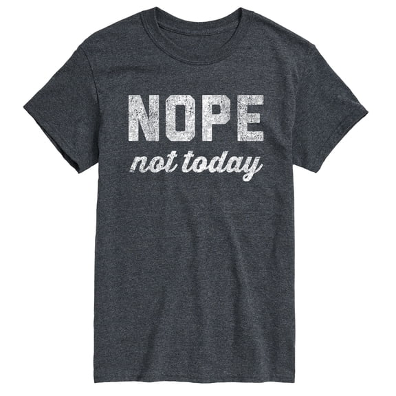 Instant Message - Distressed Nope Not Today - Men's Short Sleeve Graphic T-shirt