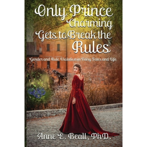 Only Prince Charming Gets to Break the Rules, (Paperback)