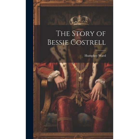 The Story of Bessie Costrell (Hardcover)
