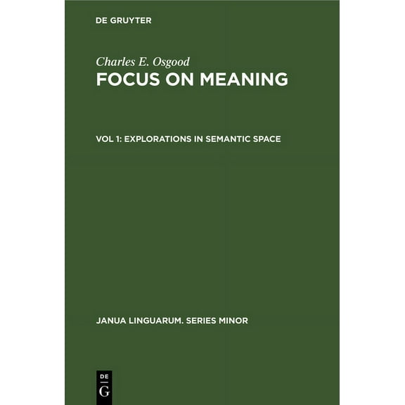 Janua Linguarum. Series Minor Explorations in Semantic Space, Book 225, (Hardcover)