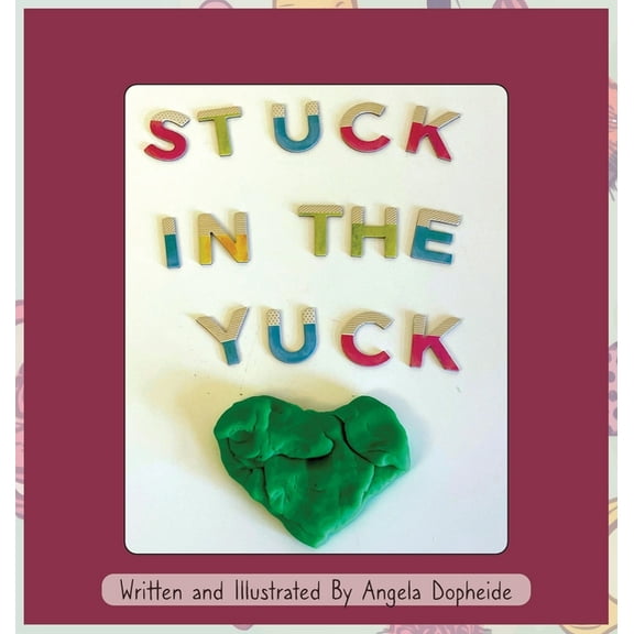 Stuck In The Yuck, (Hardcover)