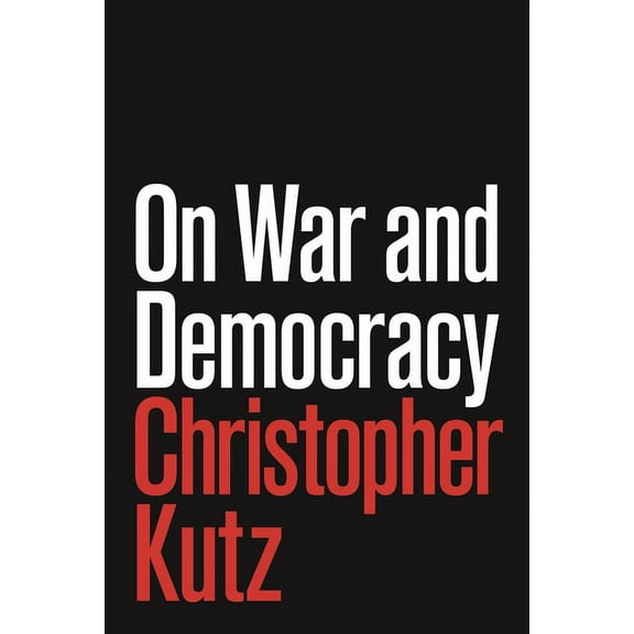 On War and Democracy, (Paperback)