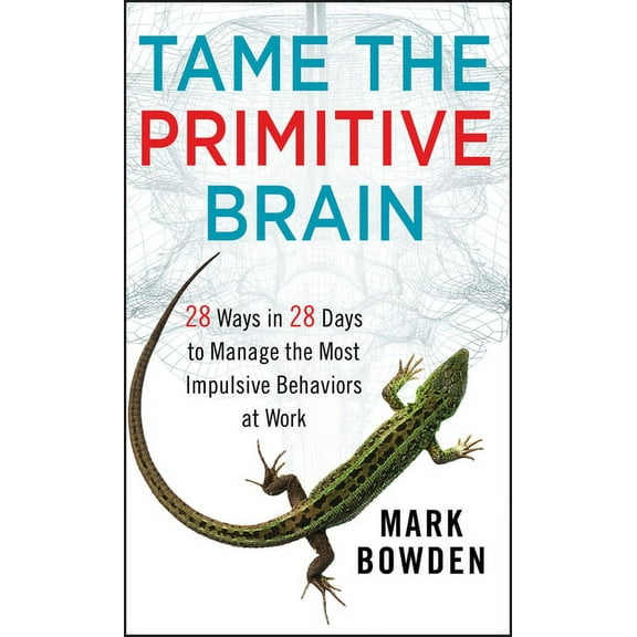 Tame the Primitive Brain, (Hardcover)