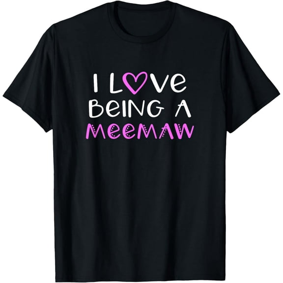 I Love Being A MeeMaw Cute Cool Mee-Maw T-Shirt
