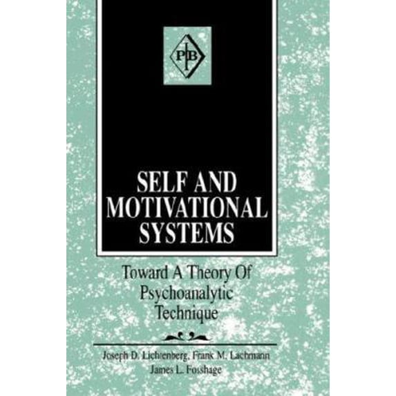 Pre-Owned Self and Motivational Systems: Towards A Theory of Psychoanalytic Technique (Psychoanalytic Inquiry Book Series) (Hardcover) 088163154X 9780881631548