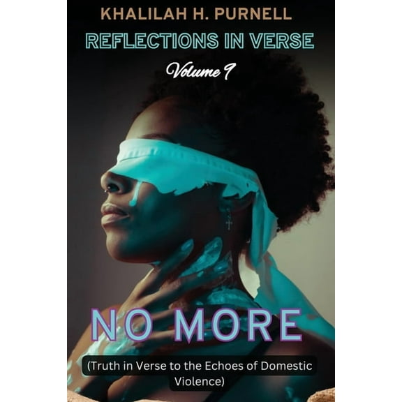 Reflections in Verse, Volume 9: No More: No More: No More, (Paperback)