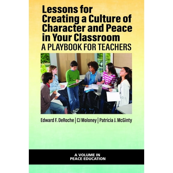 Peace Education Lessons for Creating a Culture of Character and Peace in Your Classroom, (Hardcover)