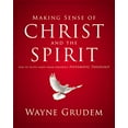 thumbnail image 1 of Pre-Owned Making Sense of Christ and the Spirit: One of Seven Parts from Grudem's Systematic Theology 4 (Paperback) 0310493145 9780310493143, 1 of 1
