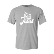 Shop4Ever Men's Y'all Need Jesus Graphic T-shirt XXX-Large Sports Grey