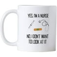 thumbnail image 2 of Nurse Mugs. Yes I'm A Nurse No Don't Want To Look At It. Nursing School Graduation Presents. Cup for Nurse Practitioner or Assistant. Grad Present for Students., 2 of 5