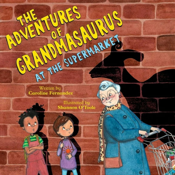 The Adventures of Grandmasaurus At the Supermarket, (Hardcover)