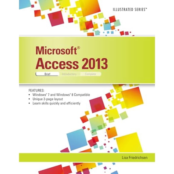 Pre-Owned Microsoft Access 2013: Illustrated Brief, 9781285093291, 1285093291, Paperback, 1 edition