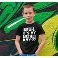 thumbnail image 3 of Bruh, It's My Birthday Funny Sarcastic Boy's Birthday Shirt for All Ages Birthday Black Shirt 3T, 3 of 4