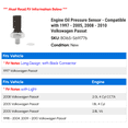 thumbnail image 2 of Engine Oil Pressure Sensor - Compatible with 1997 - 2005, 2008 - 2010 Volkswagen Passat 1998 1999 2000 2001 2002 2003 2004 2009, 2 of 2