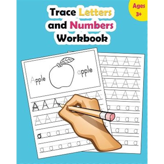 Pre-Owned Trace Letters and Numbers Workbook Trace Letters and Numbers Workbook: Learn How to Write Alphabet Upper and Lower Case and Numbers, Book 1, (Paperback)