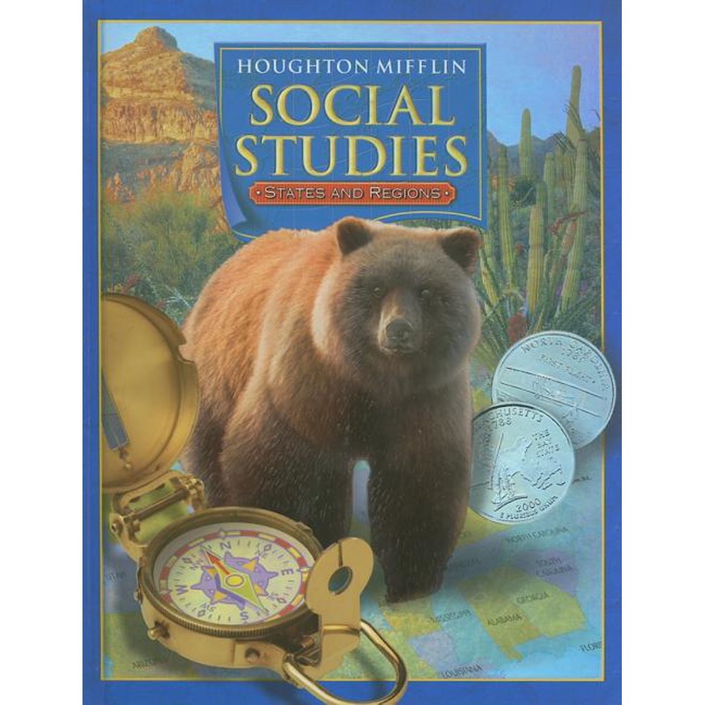 Houghton Mifflin Social Studies Student Edition Level 4 States and