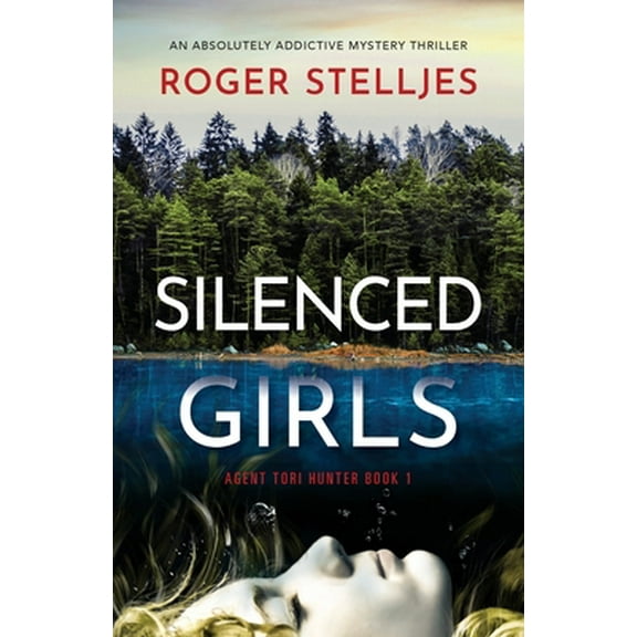 Pre-Owned Silenced Girls: An absolutely addictive mystery thriller (Paperback) 1800190506 9781800190504