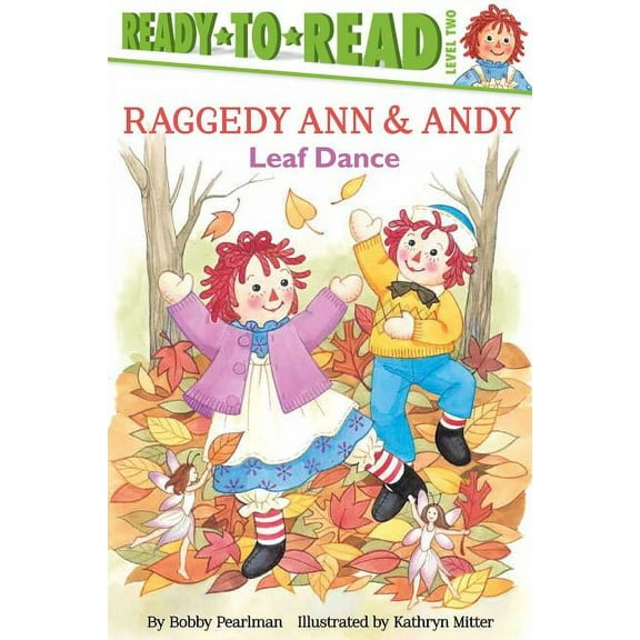 Raggedy Ann: Leaf Dance : Ready-to-Read Level 2 (Paperback)