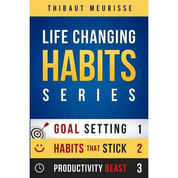 Life-Changing Habits Series: Your Personal Blueprint For Success And Happiness (Books 1-3), (Paperback)