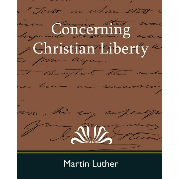 Concerning Christian Liberty (Paperback)