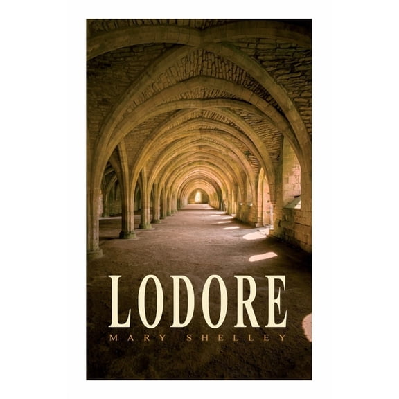 Lodore: Gothic Romance Novel, (Paperback)