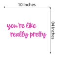 thumbnail image 4 of Girls You're like really Pretty Inspirational Quotes & Sayings Wall Decal Decoration You are Pretty Self Affirmation Quote Wall Art Lasts Years and Easily Removable - Size: 10 In(W) x 4 In(H), 4 of 5